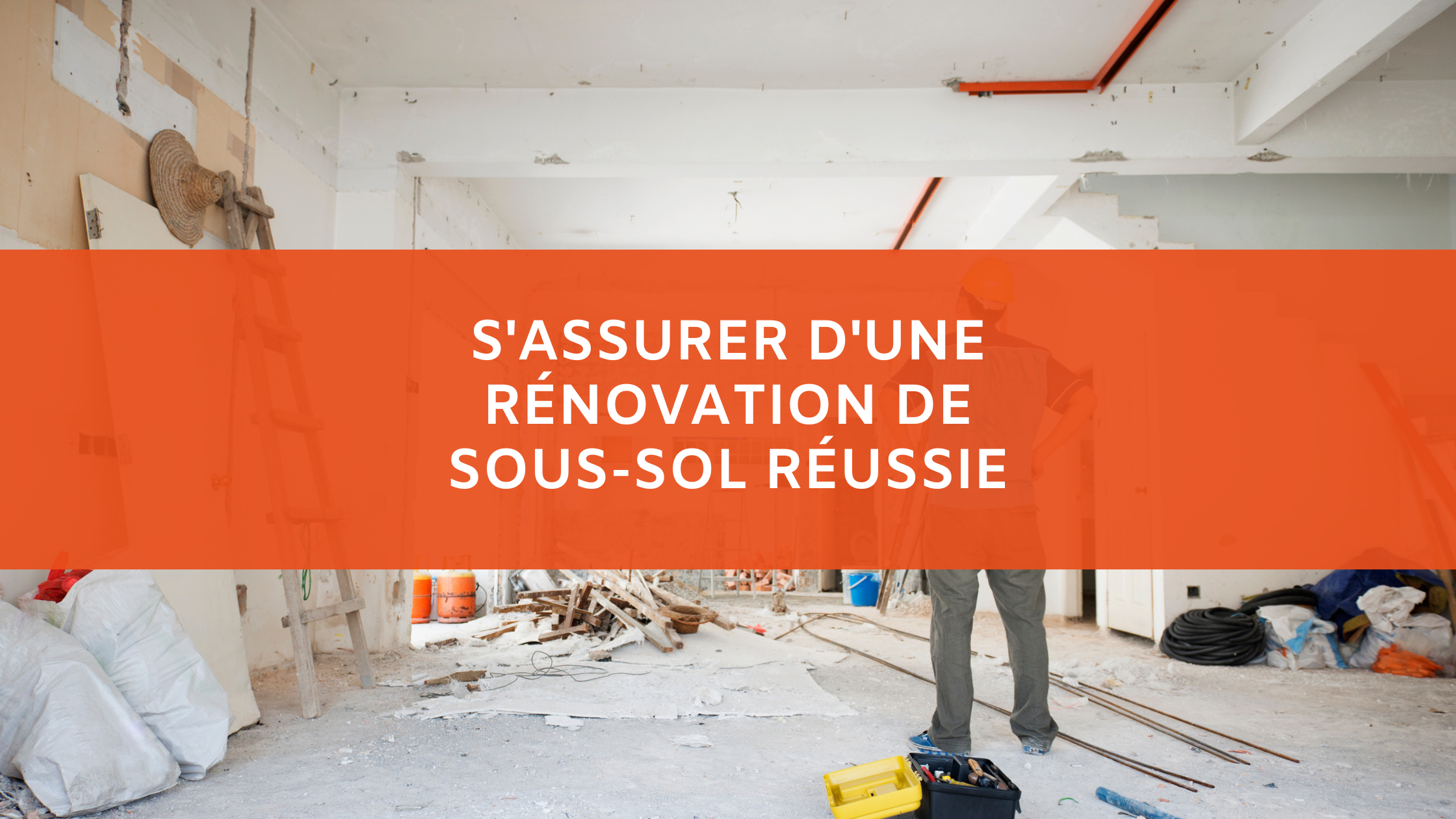 S'assurer d'une rénovation de sous-sol réussie