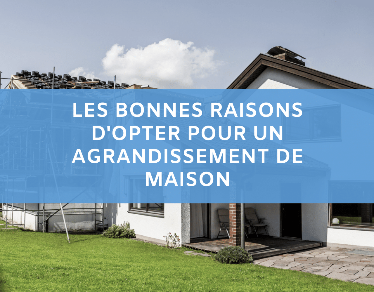 agrandissement de maison